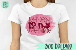 My Dog Is My Valentine | A Valentine&#039;s Day PNG Product Image 1