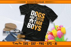 Dogs Are Cuter Than Boys SVG Design for Pet Lovers Product Image 2