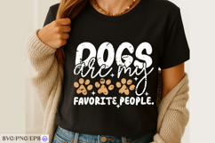 Dogs Are My Favorite People SVG PNG T-shirt Design Product Image 3