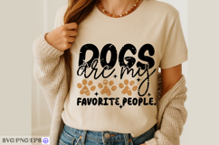 Dogs Are My Favorite People SVG PNG T-shirt Design Product Image 4