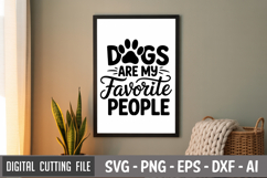Dogs Are My Favorite People SVG File | Dog Quotes SVG Product Image 3