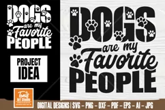 Dogs Are My Favorite People SVG Cut File | Dog Quote Signs Product Image 3