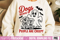 Dogs Because People Are Creepy PNG Product Image 3
