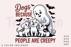 Dogs Because People Are Creepy SVG, Funny Halloween SVG Product Image 1