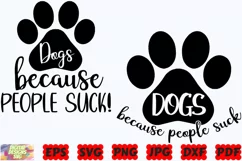 Dogs Because People Suck SVG | Funny Dog SVG | Dog SVG | PNG Product Image 3