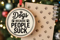 Dogs Because People Suck SVG File | Dog Round Sign SVG Product Image 1