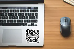 Dogs Because People Suck SVG File | Dog Sticker | Dog SVG Product Image 2
