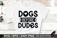 Dogs before dudes SVG - Dog Quotes Design Product Image 1