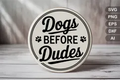 Dogs Before Dudes SVG File | Funny Dog Round Sign SVG Product Image 2