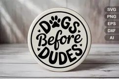 Dogs Before Dudes SVG File | Dog Round Sign SVG | Dog SVG Product Image 2
