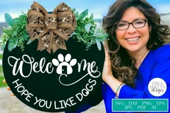 Welcome Hope You Like Dogs SVG | Door Hanger Design Product Image 1