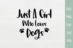 Just A Girl Who Loves Dogs - Dog Mom SVG Cut File Product Image 2
