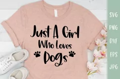 Just A Girl Who Loves Dogs - Dog Mom SVG Cut File Product Image 1