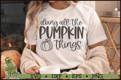 Doing All the Pumpkin Things SVG File Product Image 1