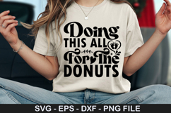 Doing This All For The Donuts SVG - Pregnancy Design Product Image 1