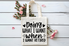 Doing What I Want When I Want Retired SVG, Retirement SVG Product Image 4