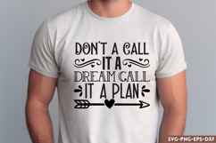Don&#039;t a call it dream call it a plan SVG, Motivational Quote Product Image 1