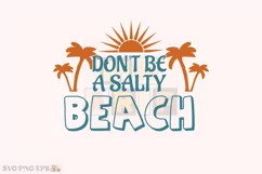 Don't Be A Salty Beach, Summer Shirt, Vacation Shirt Design Product Image 1