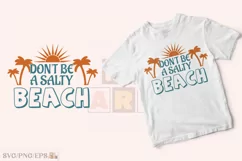 Don't Be A Salty Beach, Summer Shirt, Vacation Shirt Design Product Image 2