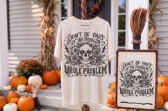 Don't Be Part of the Problem PNG,Funny Halloween Skeleton Product Image 3