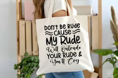 Don't Be Rude Cause My Rude Will Outrude Your Rude SVG Product Image 2