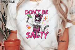 Don't Be Salty Skeleton Summer PNG Product Image 2