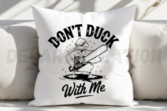 Don't Duck With Me SVG Product Image 5