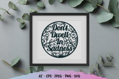 Don't Dwell in Sadness Papercut SVG Cutting File Product Image 1