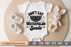 Don't Eat Watermelon Seeds SVG | Baby SVG | Newborn SVG Product Image 1