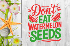 Don&#039;t Eat Watermelon Seeds SVG File | Summer SVG Product Image 3