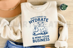 Don&#039;t Forget to Hydrate and Mind Your Business Shirt SVG Product Image 4