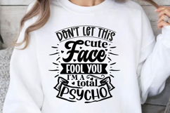 Don&#039;t let this cute face SVG, Sarcastic SVG Designs Product Image 1