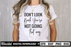 Don&#039;t Look Back You&#039;re not going SVG, Motivational SVG Product Image 1
