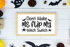 Don&#039;t Make Me Flip My Witch Switch Sign SVG, Farmhouse Sign Product Image 2