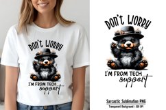 Funny Cat Quotes Sublimation, Don&#039;t worry I&#039;m from tech supp Product Image 1