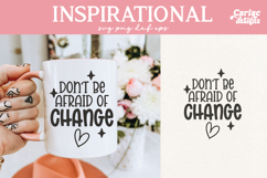 Don&#039;t Be Afraid of Change SVG