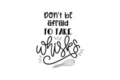 Don&#039;t Be Afraid To Take Whisks Product Image 1