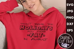 Don't Blame the Holidays Funny Christmas Svg Design Product Image 1