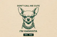 Funny Gangsta Chihuahua SVG Sarcastic Dog Mom Cut File PNG Product Image 1