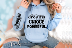 Don&#039;t compare dreams yours is unique and powerful Sleeve SVG Product Image 2