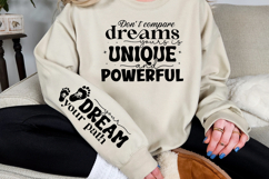 Don&#039;t compare dreams yours is unique and powerful Sleeve SVG Product Image 3