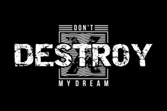 Don&#039;t Destroy My Dream T Shirt Design Product Image 2