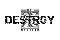 Don&#039;t Destroy My Dream T Shirt Design Product Image 3