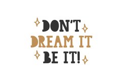 Don&#039;t Dream It Be It SVG Cut File Product Image 1