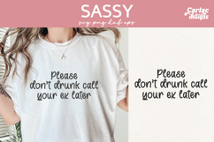 Don&#039;t Drunk Call your Ex Later SVG