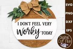 Farmhouse Funny Round Sign Svg, I Don't Feel Very Worky Product Image 1