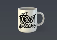Dont Forget to be Awesome Motivational Quote Design for Mug TShirt or Poster