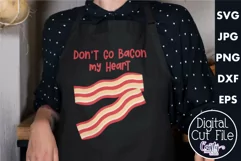 Don't Go Bacon My Heart | Funny Food Pun Svg Design Product Image 1