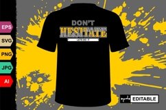 DON&#039;T HESITATE LETS DO IT - VECTOR SVG JPG PNG AI EPS Product Image 1