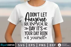 Don't Let Anyone Ruin Your SVG, Sarcastic SVG Design Product Image 1